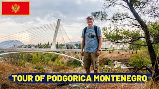 Is PODGORICA Worth Visiting A Tour of MONTENEGRO’S Capital City [upl. by Soracco]