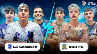 LA GAMBETA vs DOU FC  COPA DE REYES  OCTAVOS DE FINAL [upl. by Dorman]