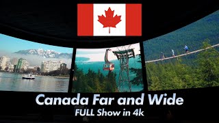 Canada Far and Wide FULL Show in 4k at EPCOT  Walt Disney World  CircleVision 360 [upl. by Henrietta]