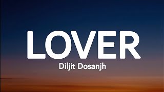 Diljit dosanjh  Lover lyrics [upl. by Nogas]