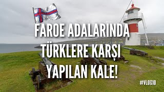 Faroe Adalarında Türklere Karşı Yapılan Kale Skansin Vlog10 [upl. by Janifer629]