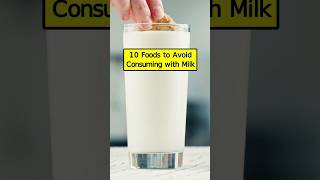 10 Foods to Avoid Consuming with Milk P2 healthtips shorts [upl. by Allecram]