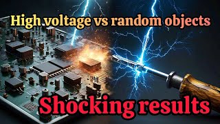 High Voltage vs random things Shocking results part 2 [upl. by Annahgiel]