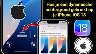 Hoe je een dynamische achtergrond iPhone iOS 18 gebruikt [upl. by Atteuqnas]