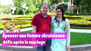 Épouser une femme Ukrainienne défis après le mariage [upl. by Viglione]