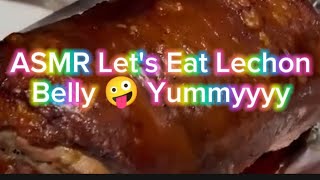 ASMR Lets Eat Lechon Belly 🤪 Yummy 🥰 [upl. by Kerekes]