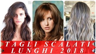 Modelli di tagli capelli lunghi scalati 2018 donna [upl. by Lurlene]