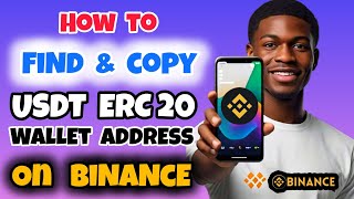 How to Find and Copy USDT ERC20 Wallet Address on Binance [upl. by Innor376]