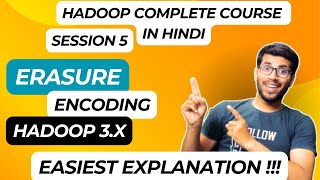 Hindi 2024 Erasure Encoding in Hadoop 3X  Easiest Explanation [upl. by Dwan]