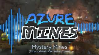 Mystery Mines DirectorMusic Orchestral Cover  Azure Mines [upl. by Virgil]