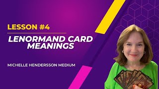 Learning the Meaning of Lenormand Cards Lesson 4 [upl. by Ecnarf]