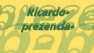 Ricardo new Prezencia [upl. by Darrin]