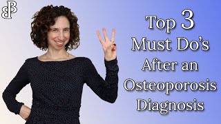 Top 3 Things You Must Do After an Osteoporosis Diagnosis [upl. by Minica]