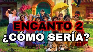 ¿COMO SERÁ ENCANTO 2  Disney [upl. by Brear]