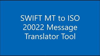 SWIFT MT to ISO 20022 MX Translator Tool  MT 103 to MX Pacs008 Converter  MT 202 to MX Pacs009 [upl. by Arahset]