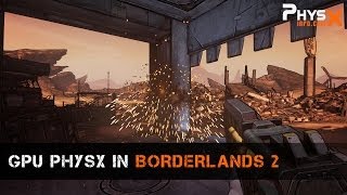 GPU PhysX in Borderlands 2 [upl. by Ayetal]