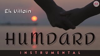 HAMDARD  Instrumental  Ek Villain  Arijit Singh  Mithoon  Shradha Kapoor  Sidharth Malhotra [upl. by Aidnyl]