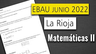 📘 Examen Selectividad EBAU ▶ La Rioja Junio 2022 ▶ Matemáticas II [upl. by Icam]