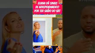 ELIANA DÁ SINAIS DE ARREPENDIMENTO POR TER SAÍDO DO SBT 😳 fofocadefamosos [upl. by Sibelle]