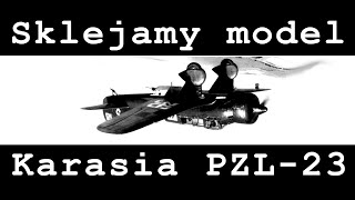 PZL 23 KARAŚ modelarstwo sklejanie i malowanie CZĘŚĆ 3 Oo [upl. by Redfield]