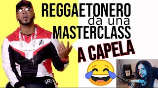 REGGAETONERO da MASTERCLASS 😂 Cantando a Capela [upl. by Ddot]