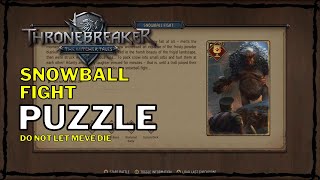 Thronebreaker The Witcher Tales  Snowball Fight Puzzle Do not let Meve die Mahakam [upl. by Revlis495]