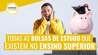 Todas as Bolsas de Estudo que existem no Ensino Superior [upl. by Lliw]