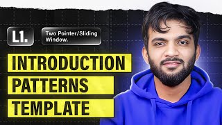 L1 Introduction to Sliding Window and 2 Pointers  Templates  Patterns [upl. by Sugar359]