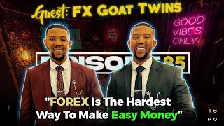 LiPO Episode 85  Forex Is Not A Get Rich Quick Scheme  Fx Goat Twins [upl. by Ellinnet]