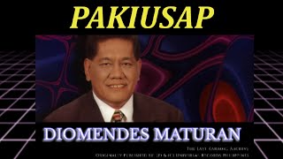 Pakiusap  Diomedes Maturan Original Version Karaoke [upl. by Landa]