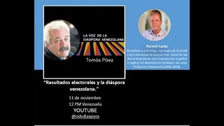 Tema “Resultados electorales y la diáspora venezolana”Invitado Fermín Lares [upl. by Gerg]