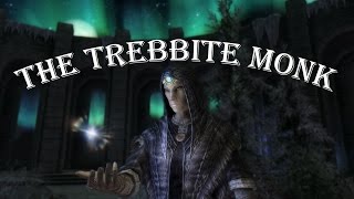 Character Build The Trebbite Monk [upl. by Ttoile]