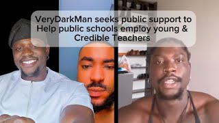 VERYDARKMAN TO HELP PUBLIC SCHOOLS EMPLOY YOUNG CREDIBLE TEACHERS TO ENHANCE LEARNING IN NIGERIA 🇳🇬 [upl. by Ahsille]