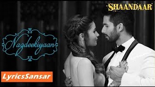 NAZDEEKIYAAN  SONG WITH LYRICS  SHAANDAAR  Nikhil Paul Neeti Mohan [upl. by Einyaj48]