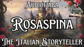 Rosaspina  Audiofiaba  Fratelli Grimm [upl. by Allemrac817]