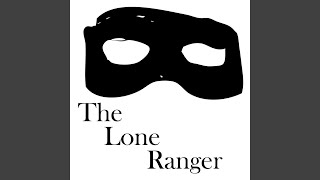 The Lone Ranger Theme Single [upl. by Joash248]