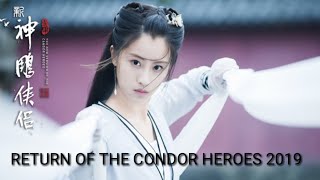 Pemeran Return of the Condor Heroes 2019 Kembalinya Pendekar Rajawali condor trilogi Karya Jin Yong [upl. by Larrisa]