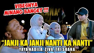 JANJI KA JANJI NANTI KA NANTI  FAUZANA LIVE NGAMEN YAYA NADILA ZIVA TRI SUAKA [upl. by Manheim424]