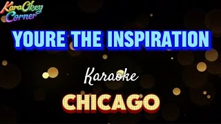 YOURE THE INSPIRATION  Chicago HD Karaoke [upl. by Ellimac808]