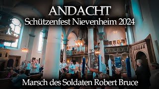 Marsch der Soldaten des Robert Bruce  Andacht Schützenfest Nievenheim 2024 [upl. by Lowe]