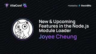 Joyee Cheung  New amp Upcoming Features in the Nodejs Module Loader  ViteConf 2024 [upl. by Tonry]