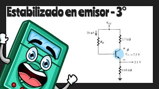 Transistores BJT en DC  Estabilizado en Emisor  3° ✅ [upl. by Yerffej]