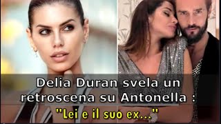 Gf Vip Delia Duran svela un retroscena su Antonella Fiordelisi quotLei e il suo exquot [upl. by Haras]