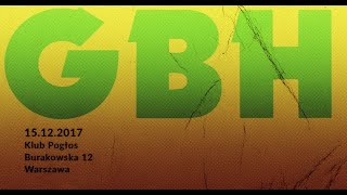 GBH  LIve  Pogłos Friday 15 December 2017 Warsaw PL Full Show [upl. by Alorac]