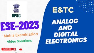 UPSC ESE Mains 2023 Analog and Digital Electronics Solution for Conventional Paper [upl. by Jezebel]