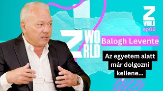 BALOGH LEVENTE Az egyetem alatt már DOLGOZNI KELLENE ZWorld podcast Tóth Vivivel Talk Tv Hungary [upl. by Lertnek335]