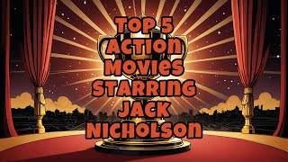 Top 5 Action Movies Starring Jack Nicholson [upl. by Revlys]