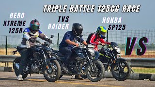 Hero xtreme 125R vs Tvs Raider 125 vs Honda SP125 Drag Race  Which is Fastest in 125cc Category [upl. by Annaliese]