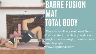 Barre Fusion 25 Minute Mat Class [upl. by Glinys]