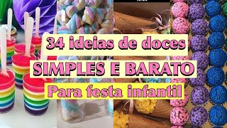 INSPIRAÇÃO 34 IDEIAS DE DOCES SIMPLES E BARATO PARA FESTA INFANTIL  FESTA COM AMOR [upl. by Tallula312]